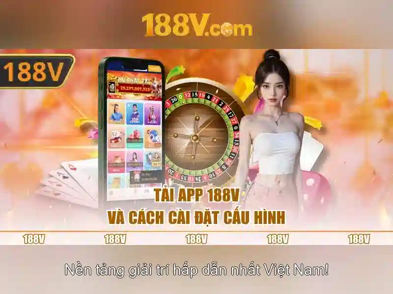 Ưu Điểm Khi Tải APK 188V